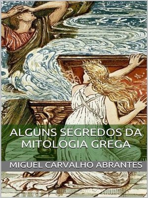 cover image of Alguns Segredos da Mitologia Grega